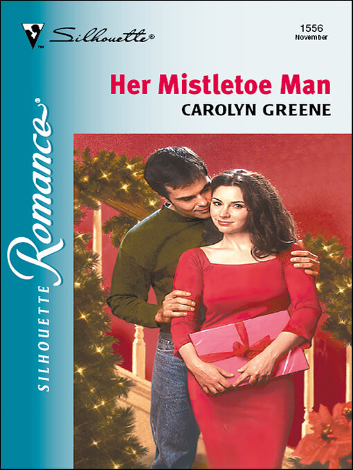 Title details for Her Mistletoe Man by Carolyn Greene - Available